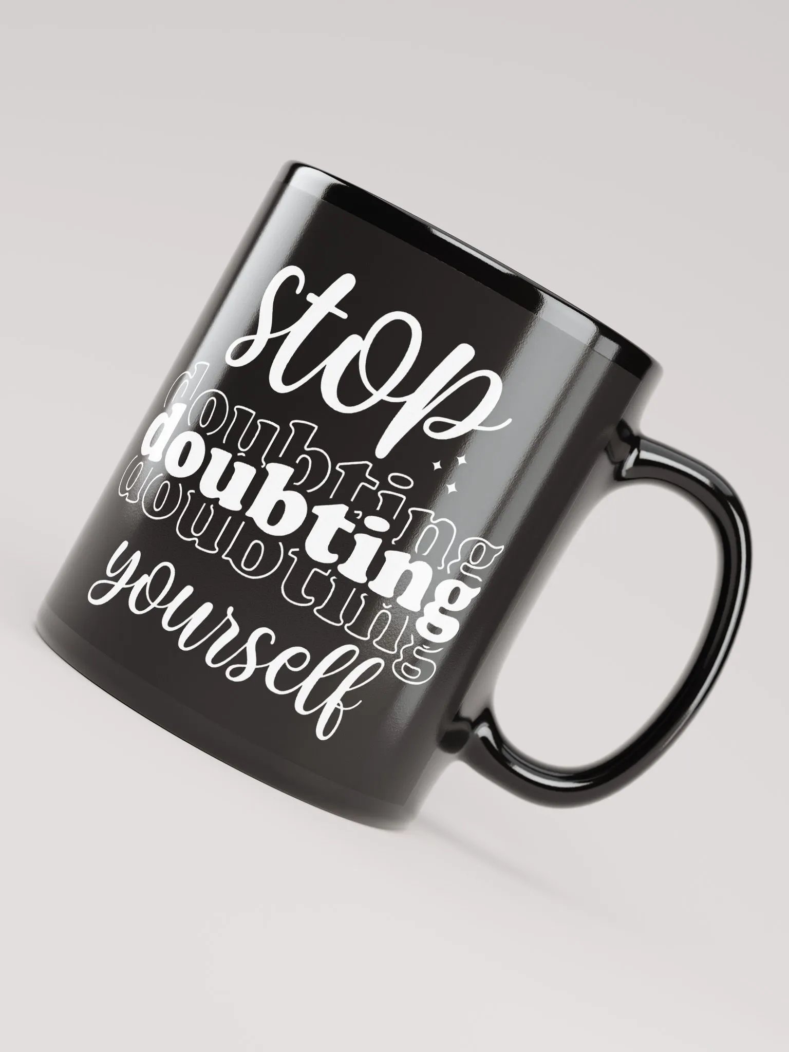 Stop Doubting Yourself Mug product image (7)