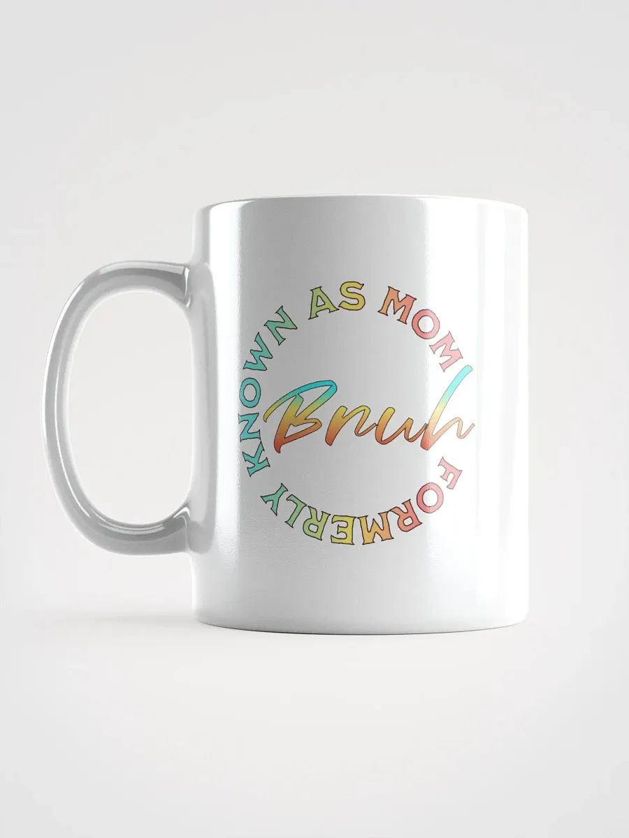 Formerly Known As Mom Bruh Mug product image (1)