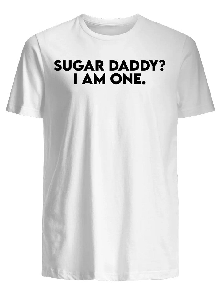 Sugar Daddy? I Am One T-Shirt product image (1)