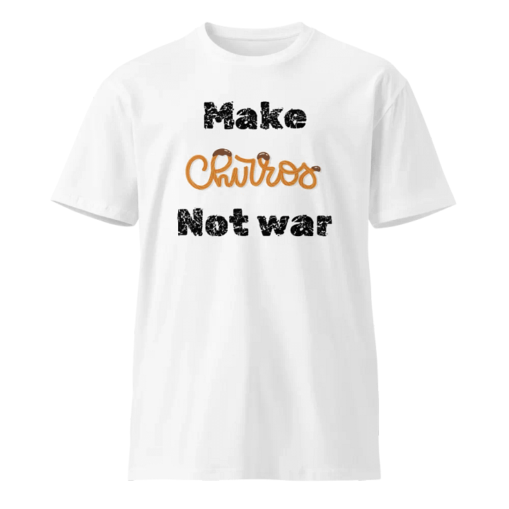 Make Churros Not War T-Shirt product image (1)