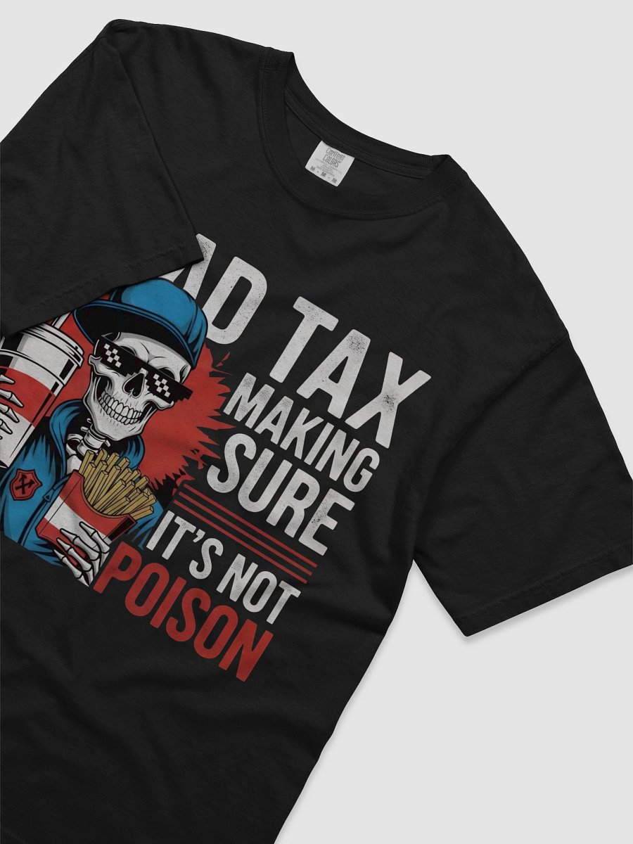 Dad Tax: Making Sure It's Not Poison – Funny Father's Day T-Shirt product image (3)