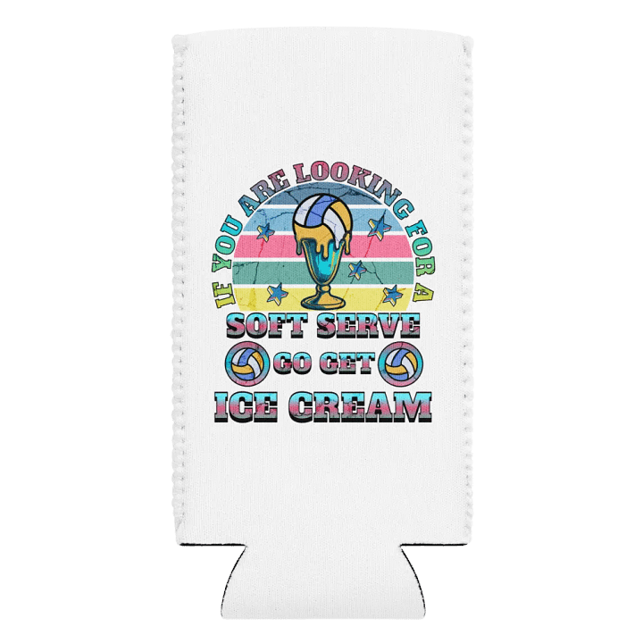 If You Are Looking For A Soft Serve Go Get Ice Cream Volleyball Coozie product image (2)