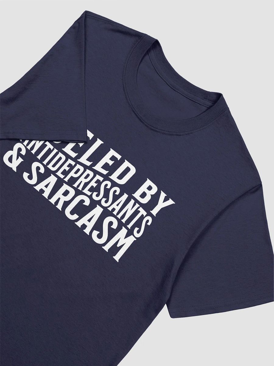 Fueled by Antidepressants & Sarcasm product image (13)