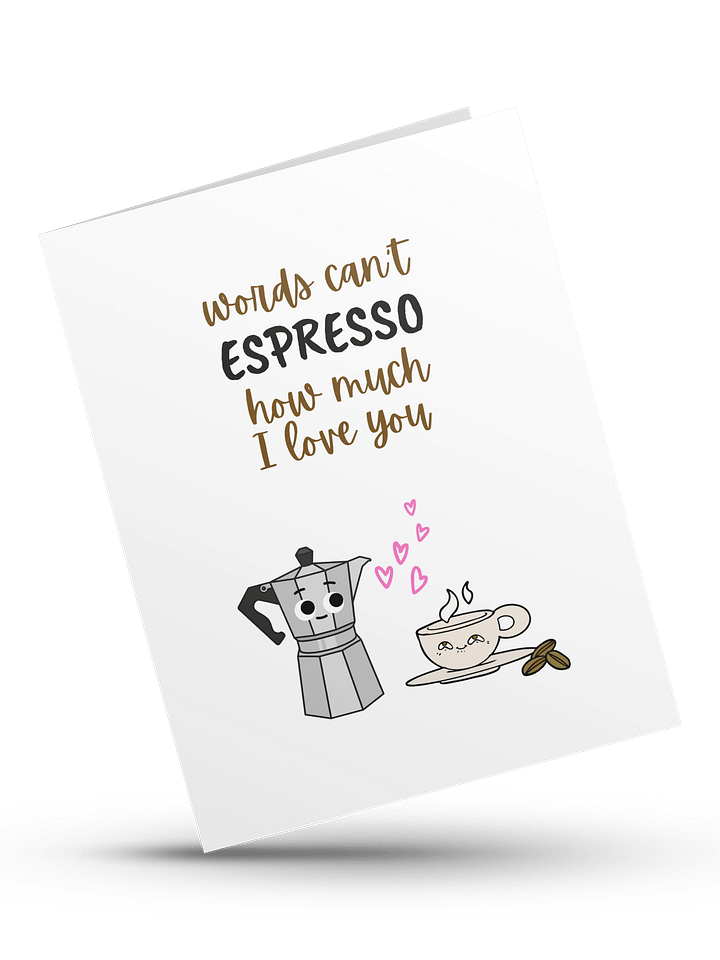 Words cannot ESPRESSO how much I love you- Digital Instant Download product image (1)