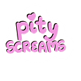 PityScreams