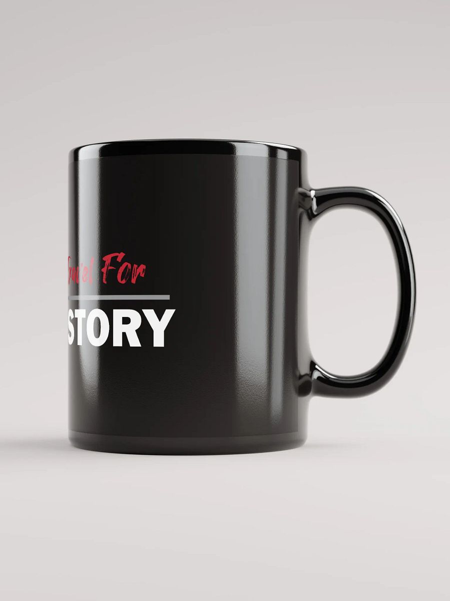 I Travel For History! Mug product image (1)