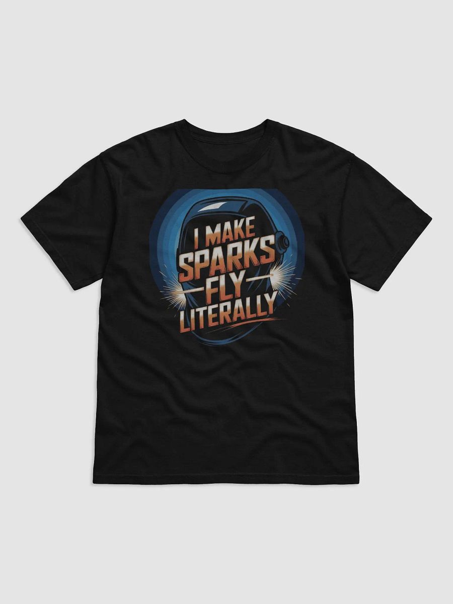 I Make Sparks Fly—Literally | Funny Welder Quote product image (1)