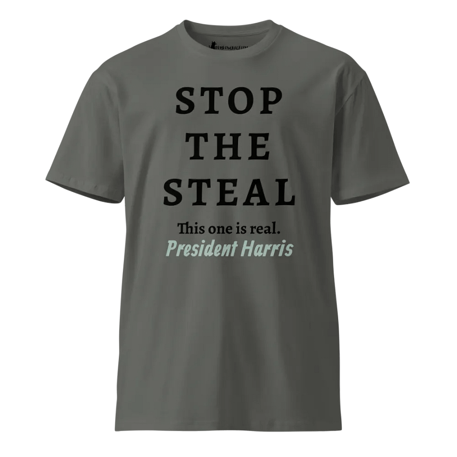 STOP THE STEAL This one is real. Premium Unisex T-Shirt product image (1)