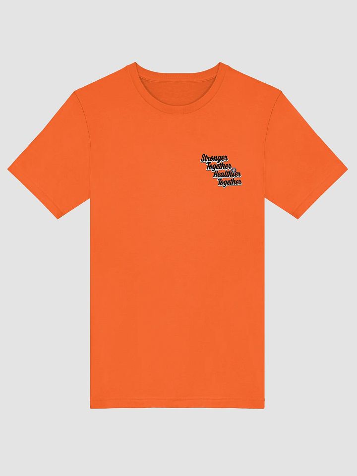 Stronger Together; Healthier Together T-Shirt! product image (7)