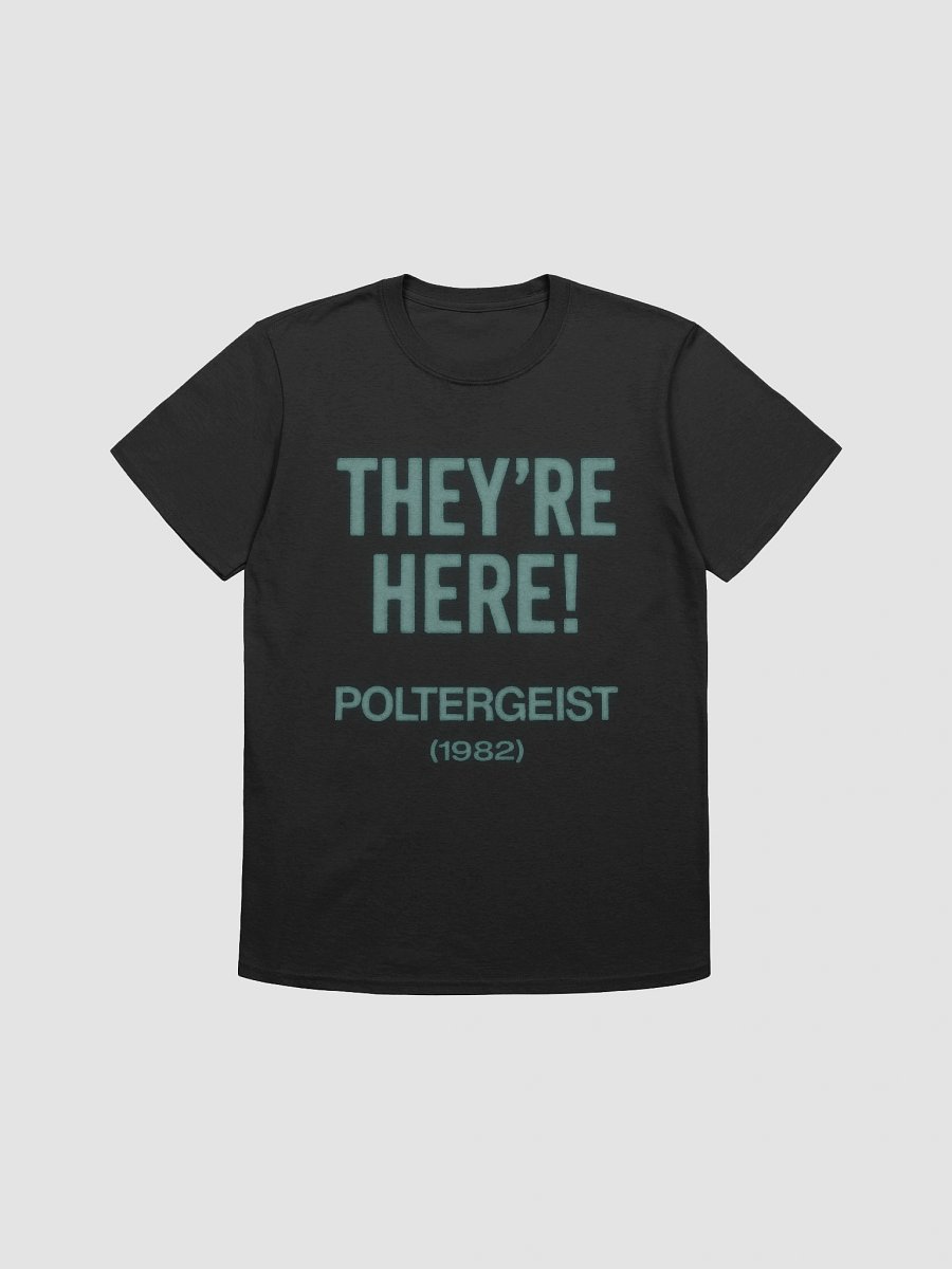 They’re Here! T-Shirt product image (1)
