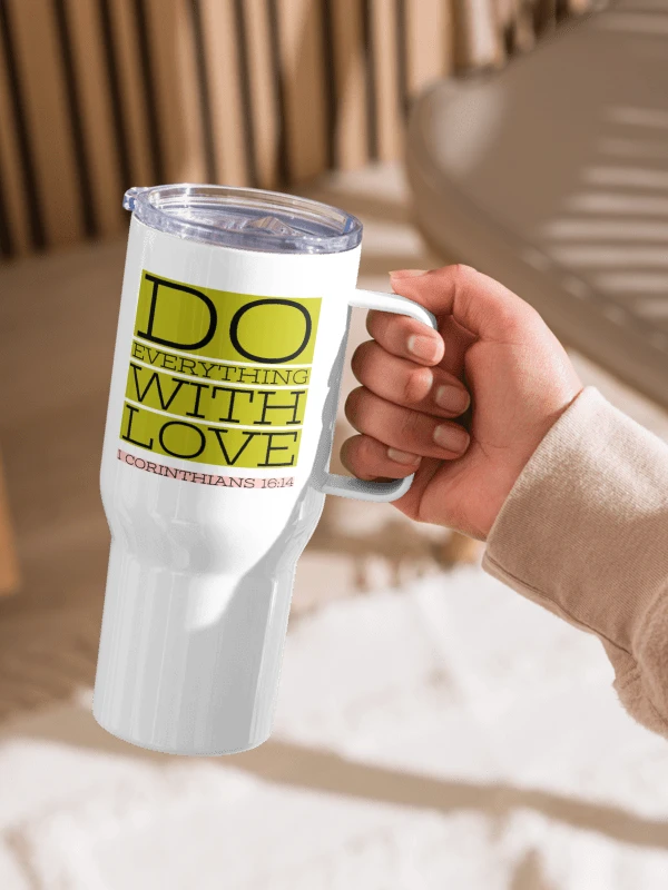 Do Everything With Love 25 oz Stainless Steel Tumbler With Handel product image (1)