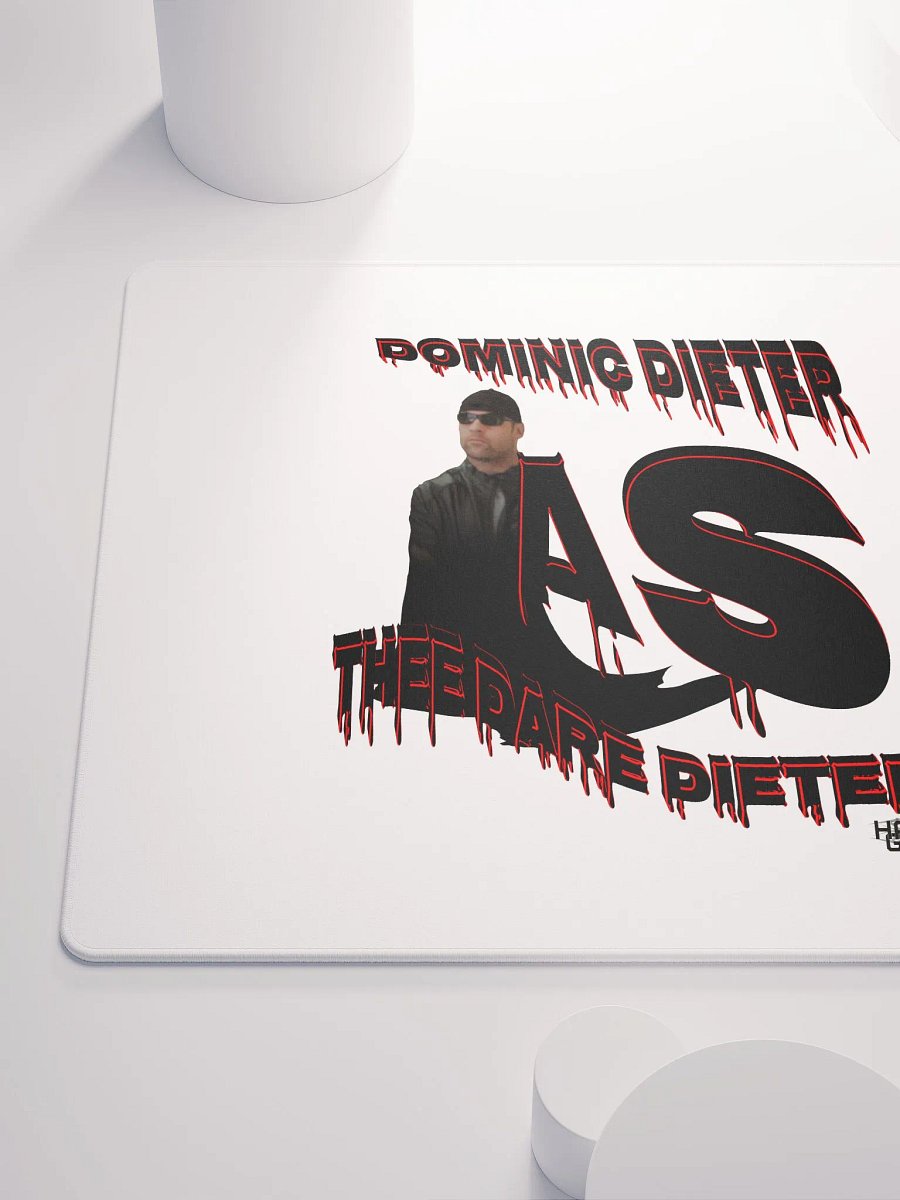 Dominic Dieter As Thee Dare Dieter 00 - Gaming Mouse Pad product image (6)