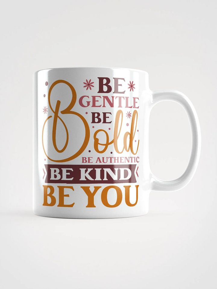 Be Bold, Be Kind, Be You Mug product image (1)
