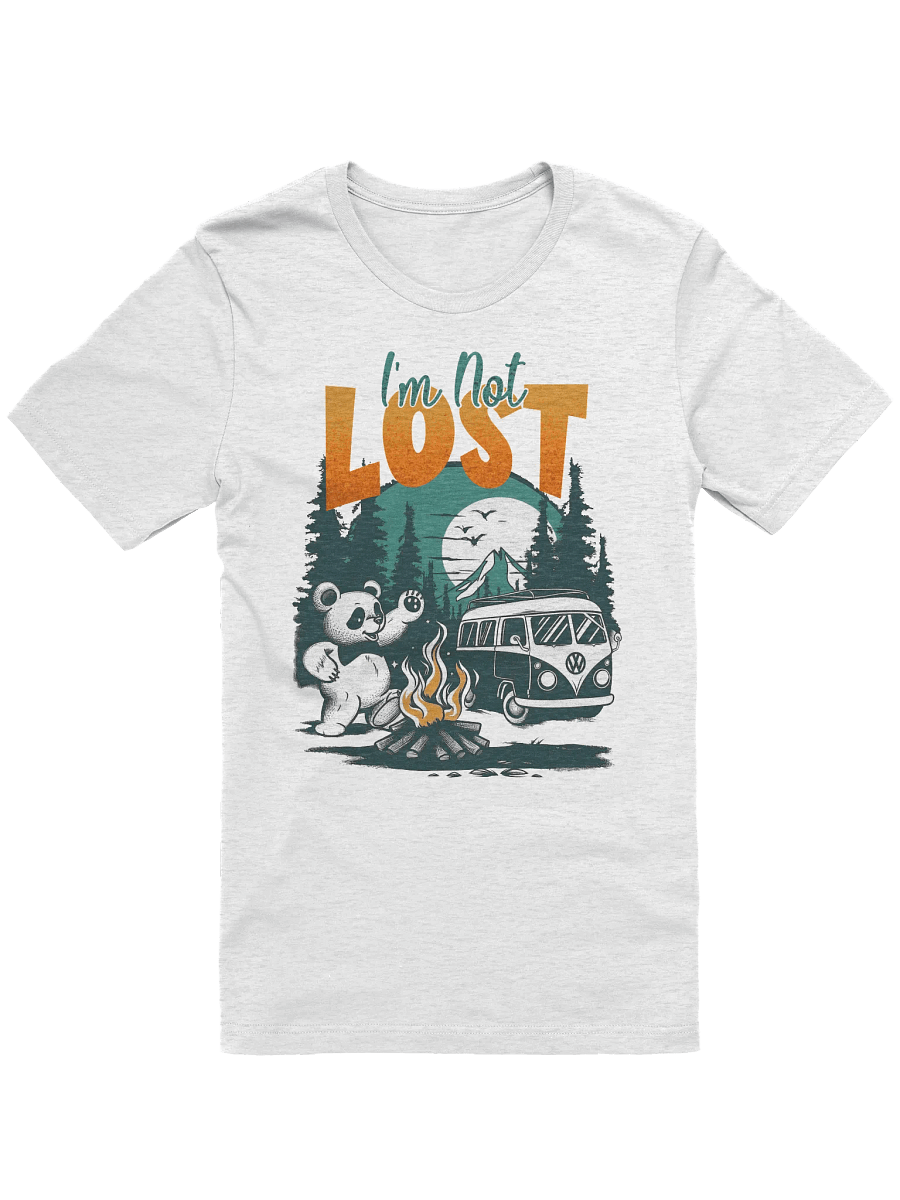 I'm Not Lost - Funny Campfire T-shirt product image (1)