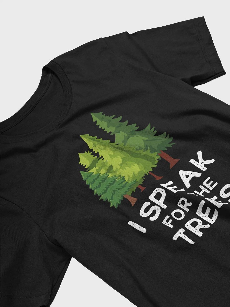 I Speak For Trees Earth Day Save Earth Awareness T-Shirt | Environmental Activist Tee | Eco-Friendly Nature Lover Shirt product image (3)
