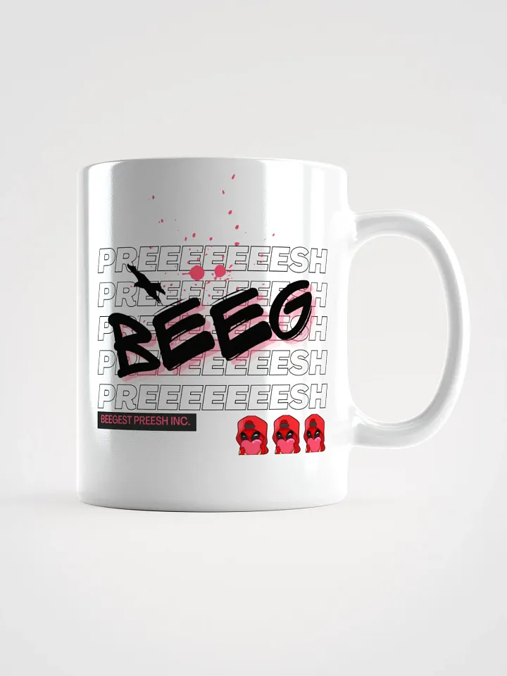 Beeg Preeeeeeesh Cup product image (1)