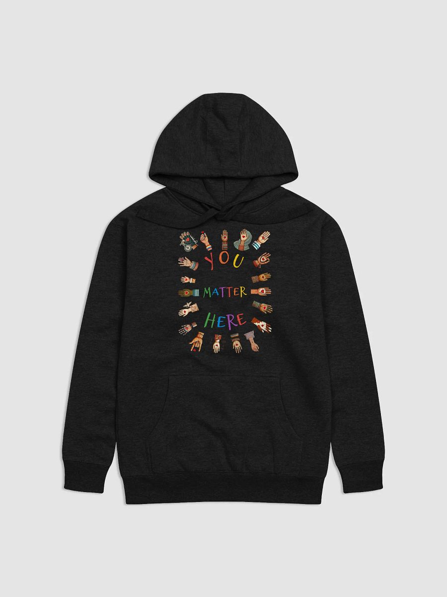 You Matter Here Hoodie product image (1)