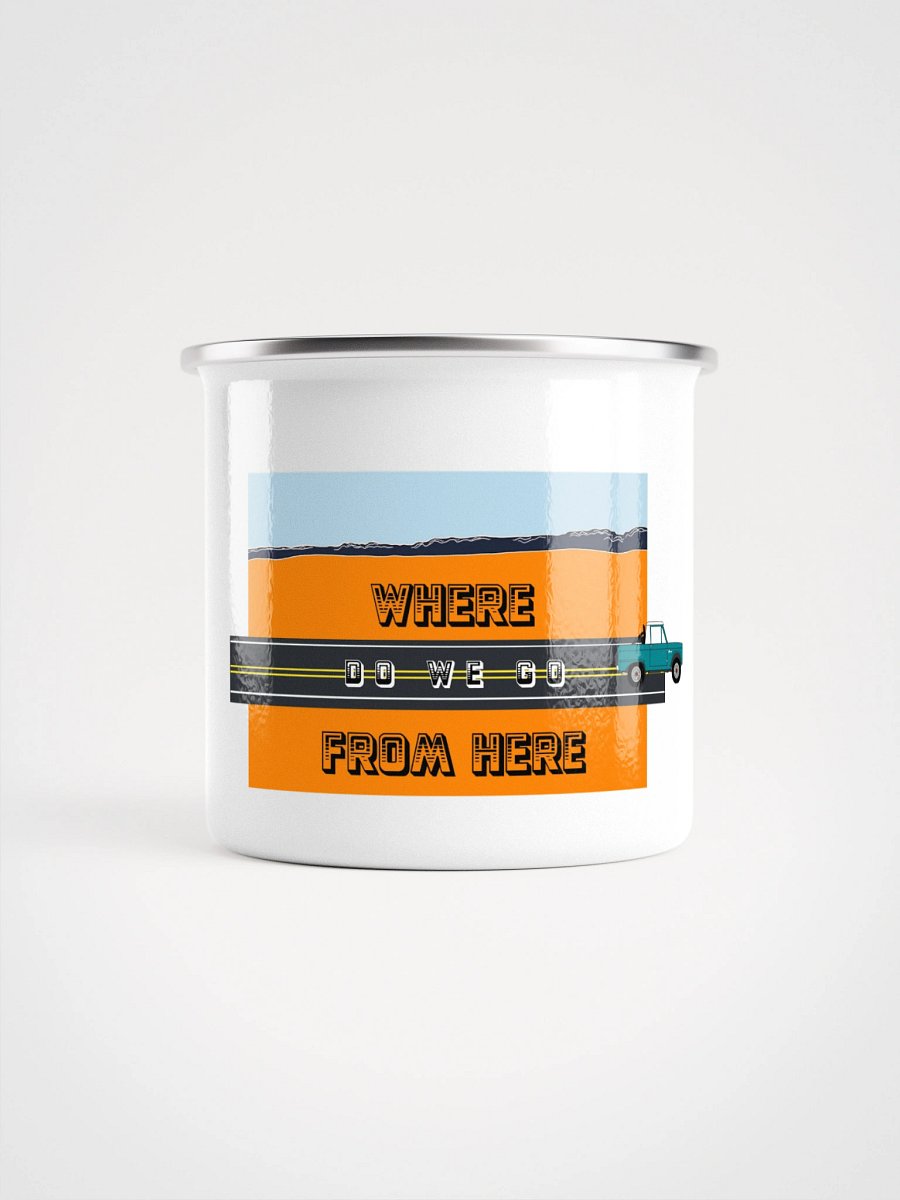 Where do we go from here Enamel Mug product image (2)