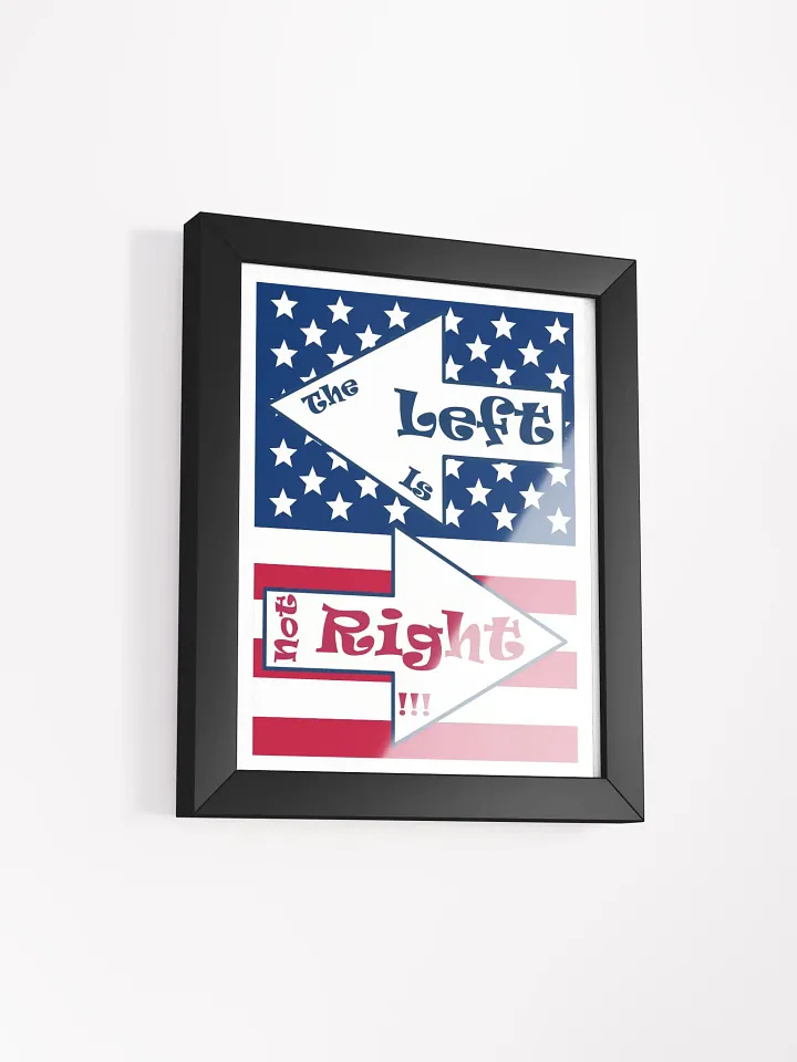 Patriotic 'The Left is not Right' Print product image (6)