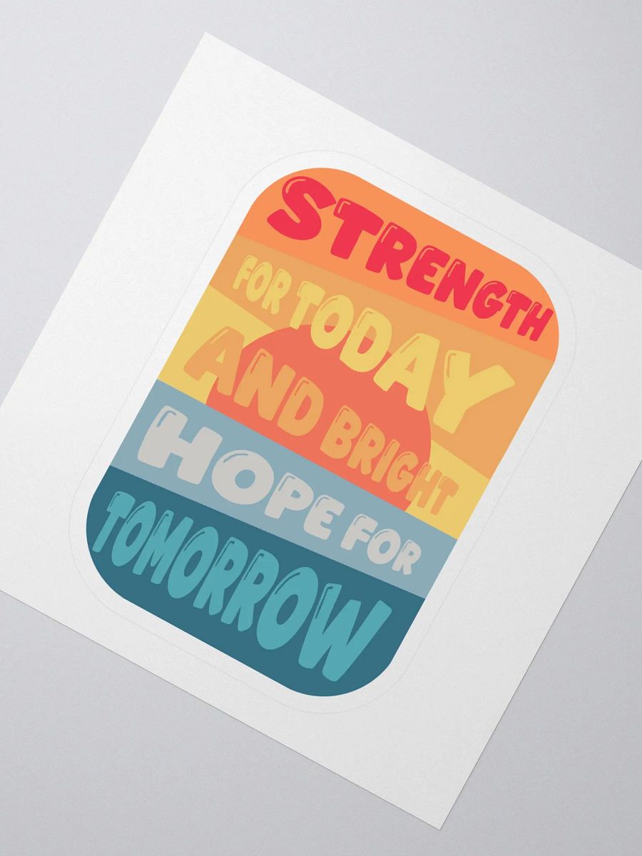 Strength for Today & Bright Hope for Tomorrow Stickers product image (2)