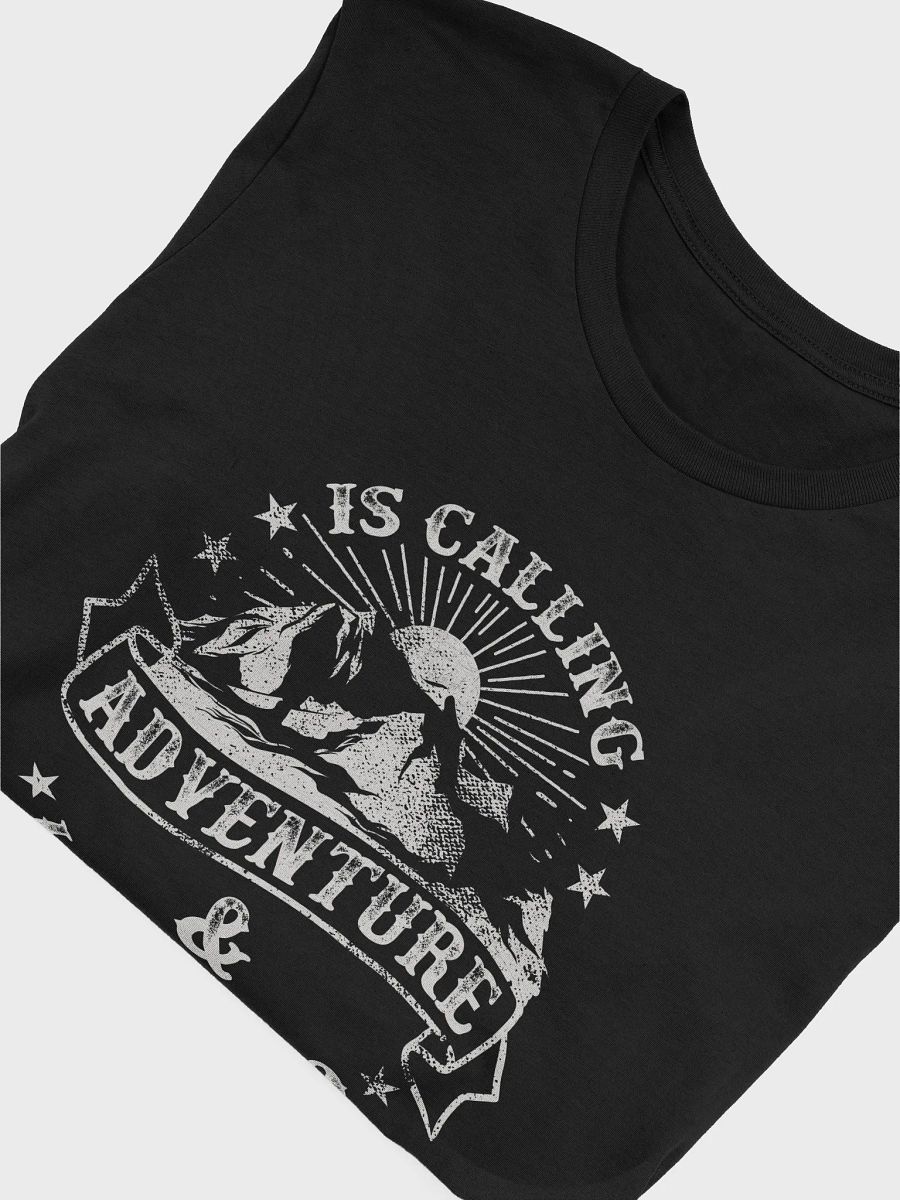 Adventure is Calling & I Must Go Shirt product image (3)