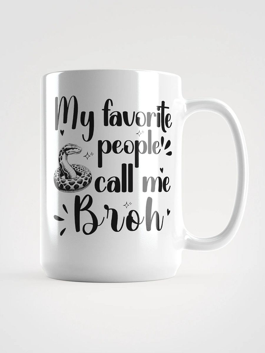 My Favorite People Call Me Broh, Brother White Glossy Ceramic mug product image (1)