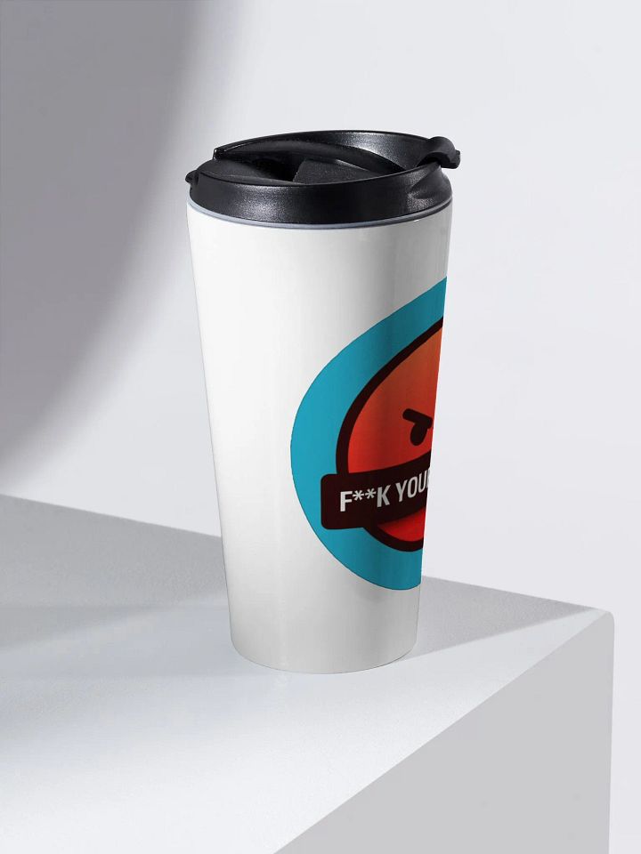 F**K Your Feelings Stainless Steel Travel Mug product image (2)