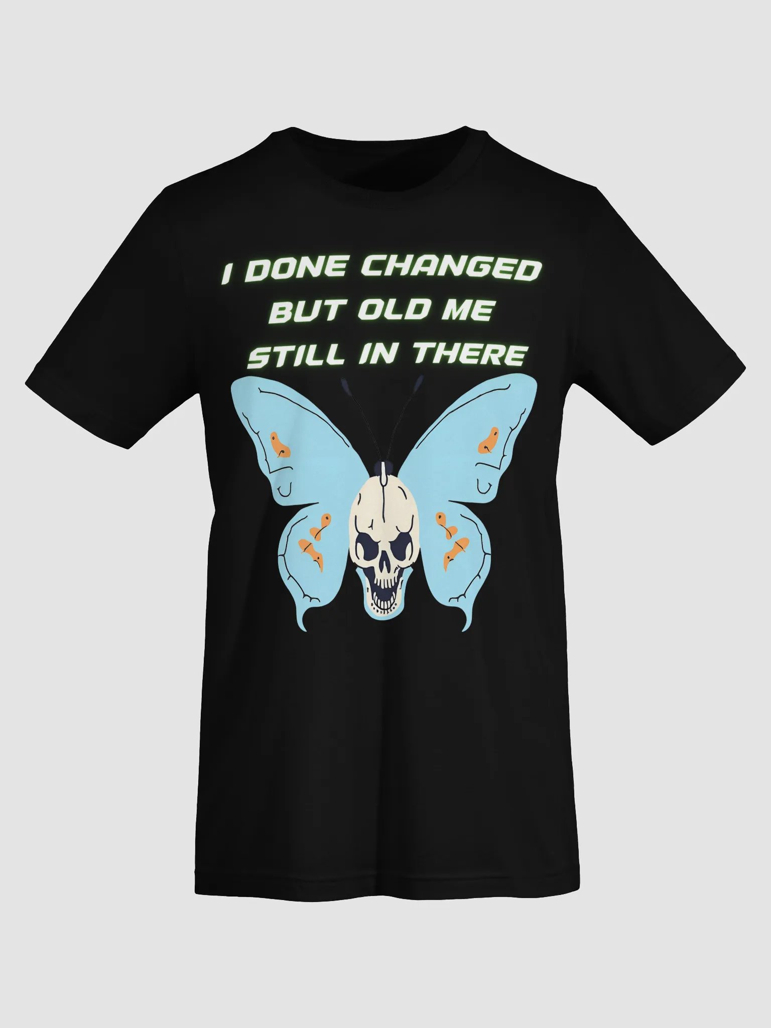 I Done Changed but Old Me in There T-Shirt – Real Talk Streetwear product image (28)
