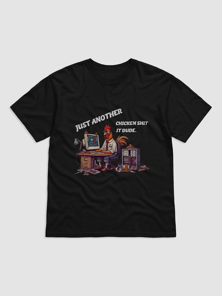 Just another chicken shit IT dude. product image (1)