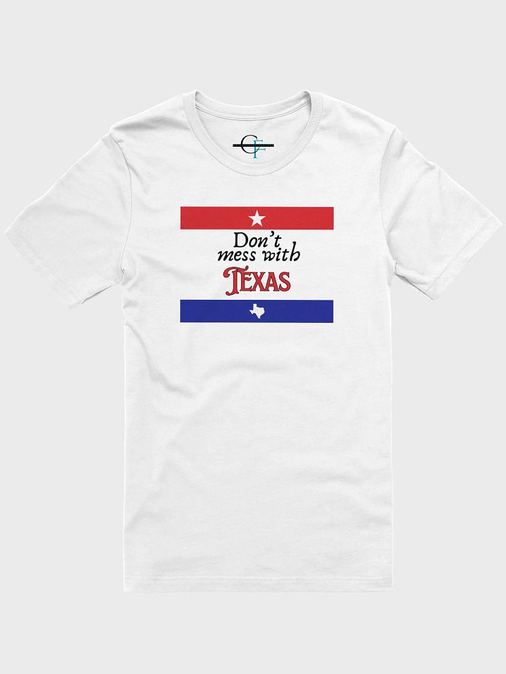 🤠 Don't Mess with Texas T-Shirt | Bella+Canvas Unisex Tee | Classic Texas Pride Shirt product image (1)