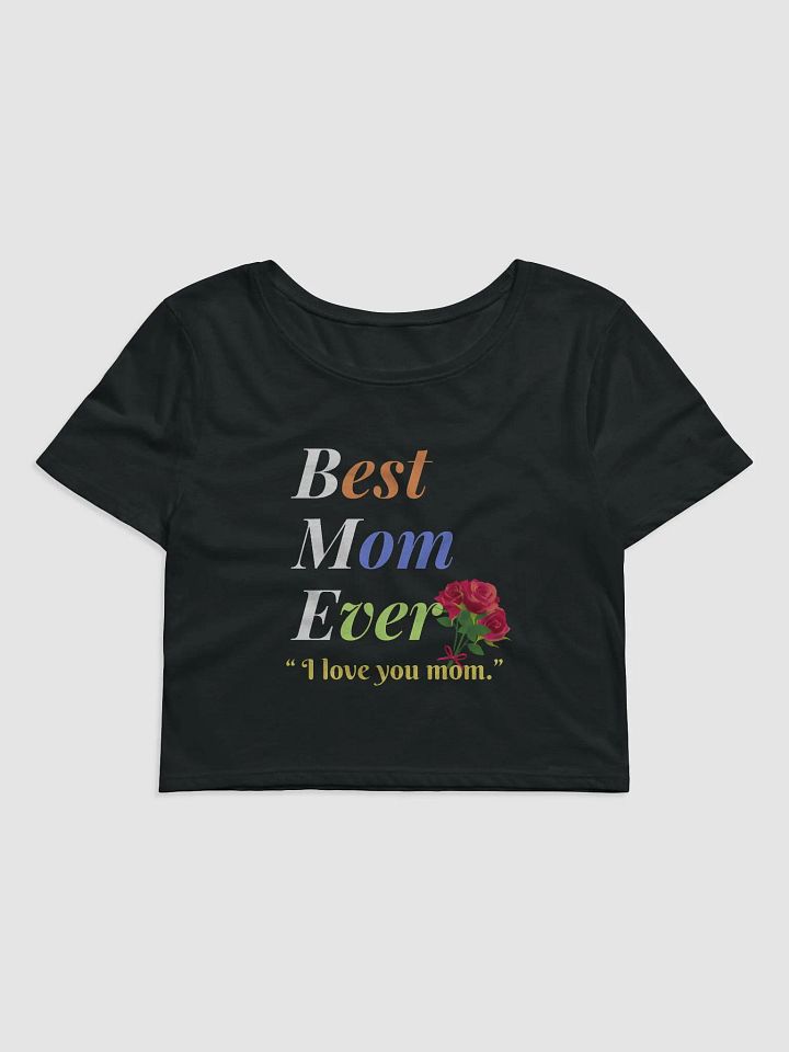 Best Mom Ever Bella+Canvas Women's Crop Baby Tee product image (1)