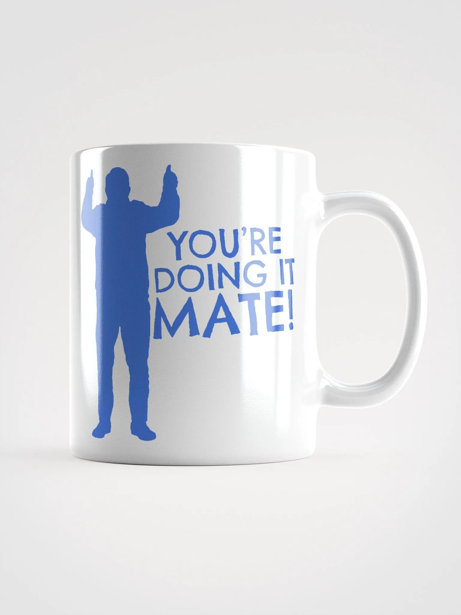 You're Doing It Mate! Mug product image (1)