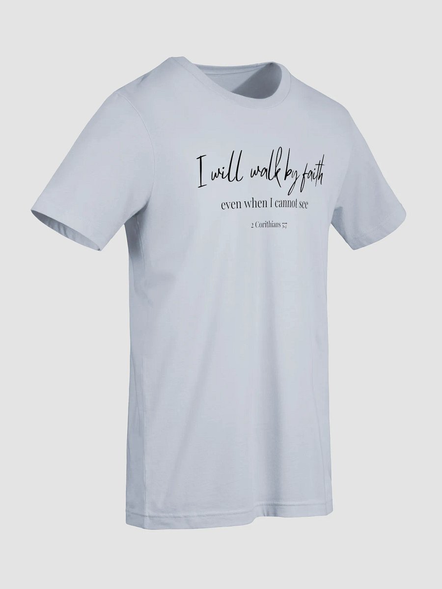 I Will Walk by Faith – 2 Corinthians 5:7 Bible Verse Shirt product image (65)
