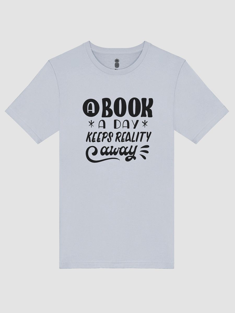 A Book a Day Keeps Reality Away Unisex T-Shirt product image (49)