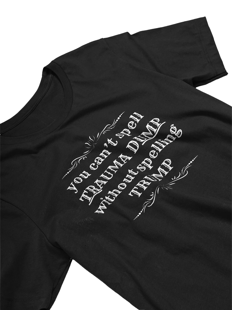 Trauma Dump White Lettering Supersoft Tee product image (3)