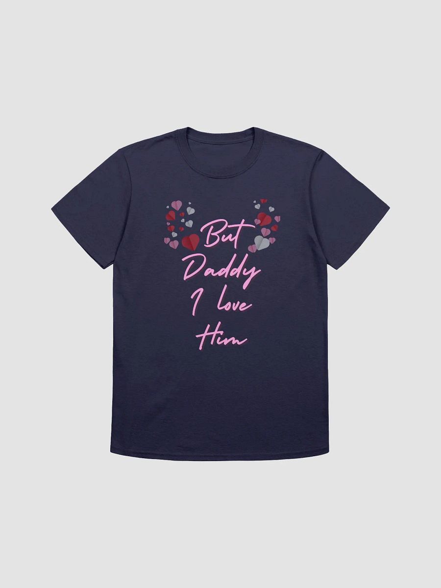 But Daddy I Love Him Unisex T-Shirt V6 product image (1)