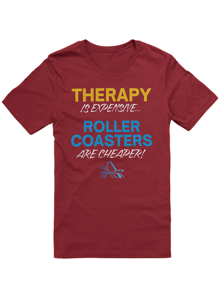 Therapy Is Expensive - Roller Coasters Are Cheaper Tee product image (2)