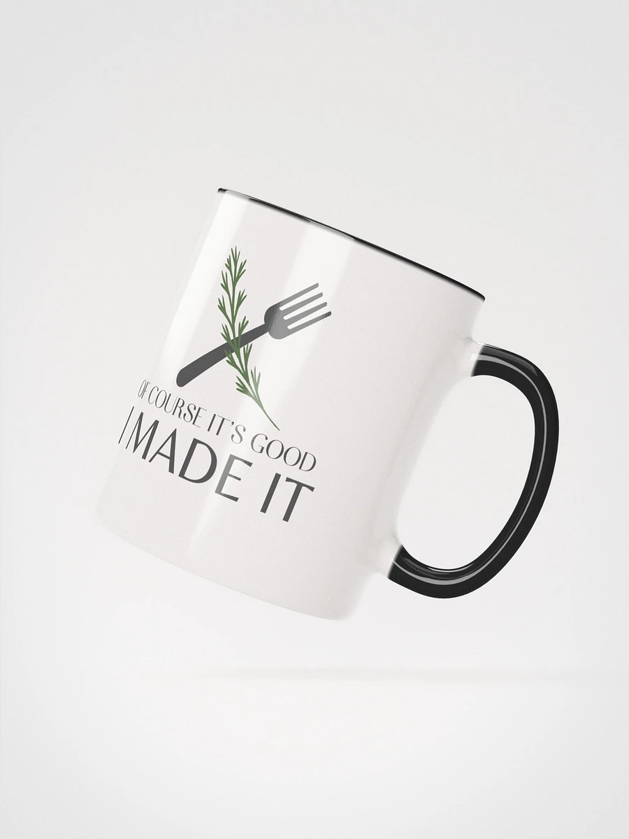 OF COURSE IT'S GOOD Coffee Mug product image (2)