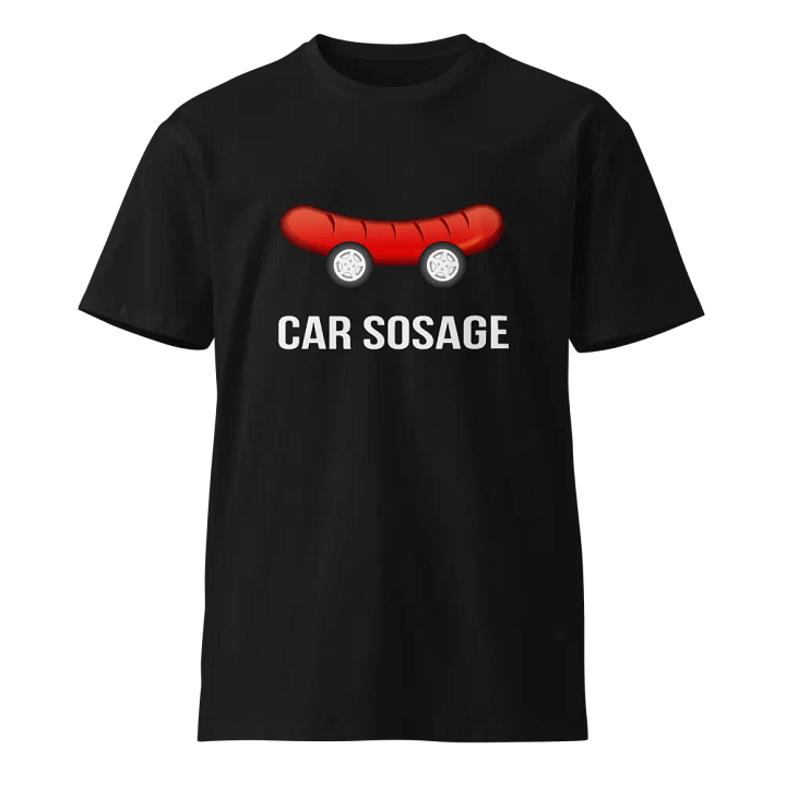 Car Sosage T-shirt 2305 Unisex Premium T-shirt product image (1)