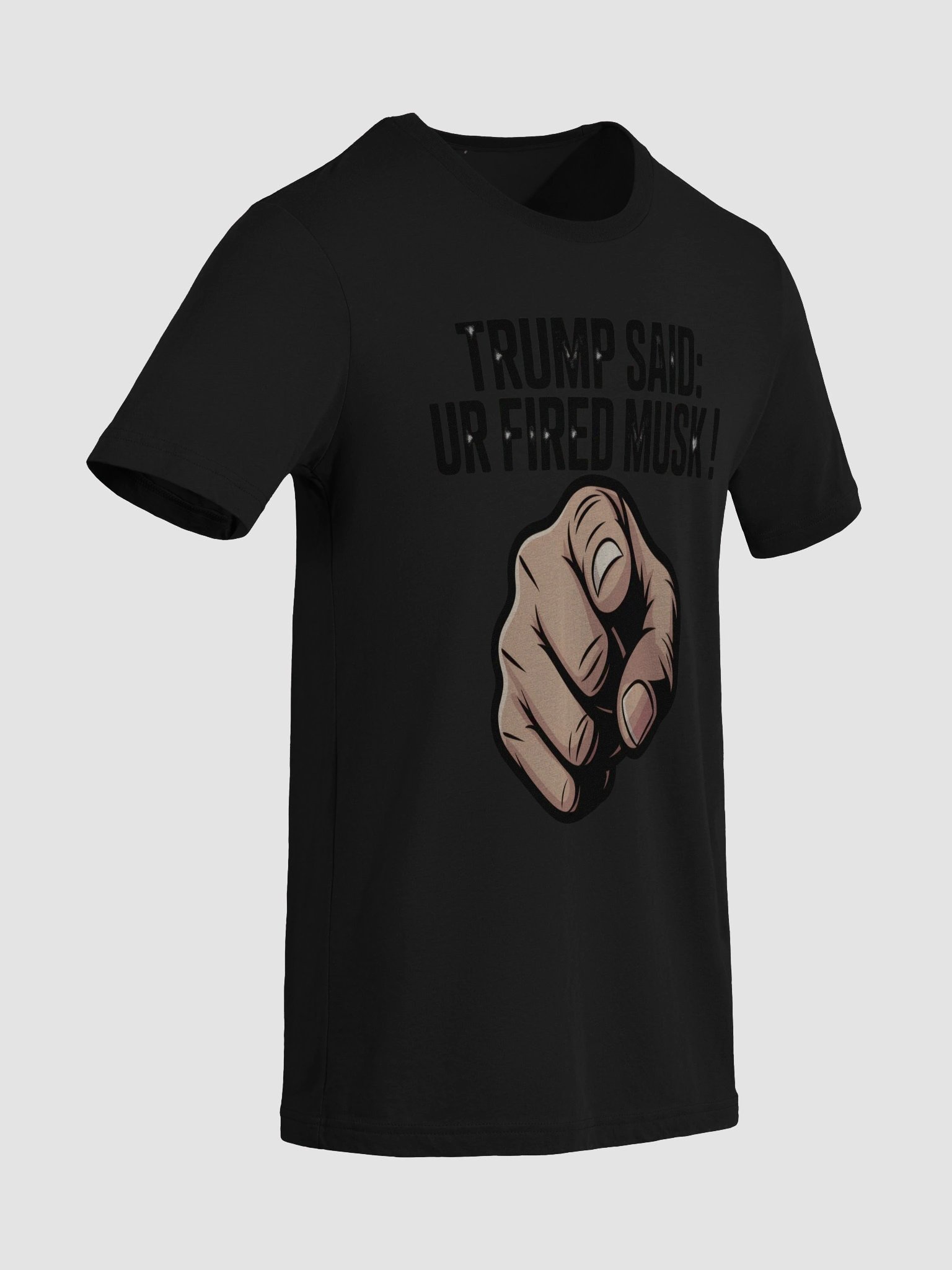 Trump Said: You’re Fired Musk! product image (9)