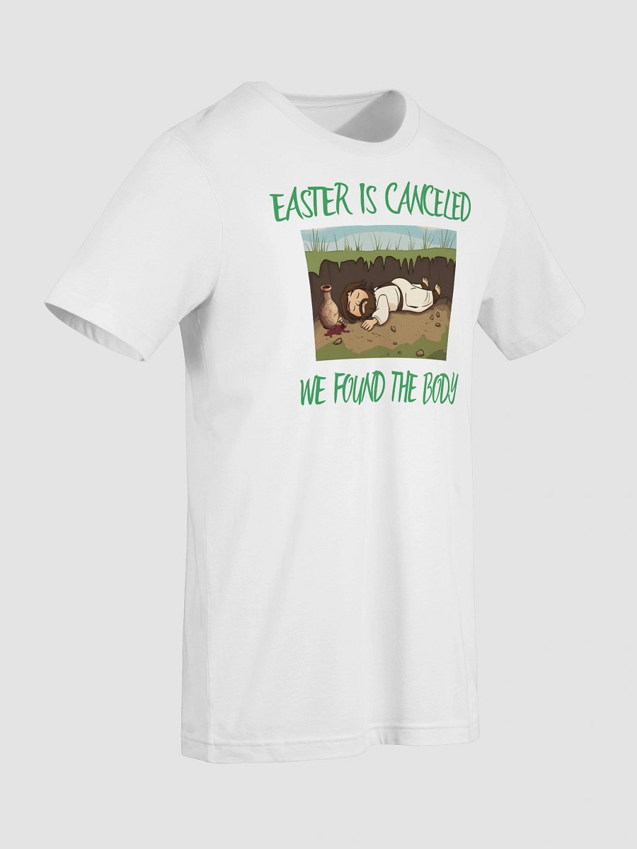 Easter is canceled we found the body T-Shirt product image (45)