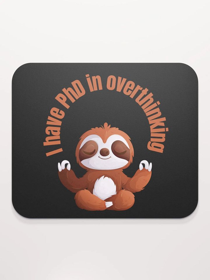 PhD in Overthinking Mouse Pad product image (2)