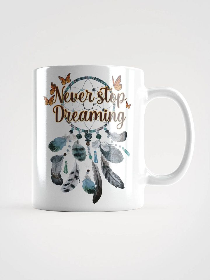 Never Stop Dreaming Mug product image (1)