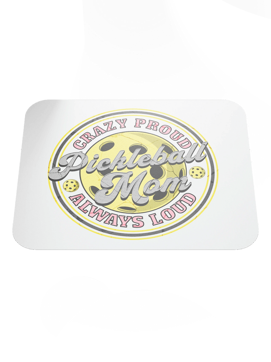 Pickleball Mom Crazy Proud Always Loud Mouse Pad product image (2)