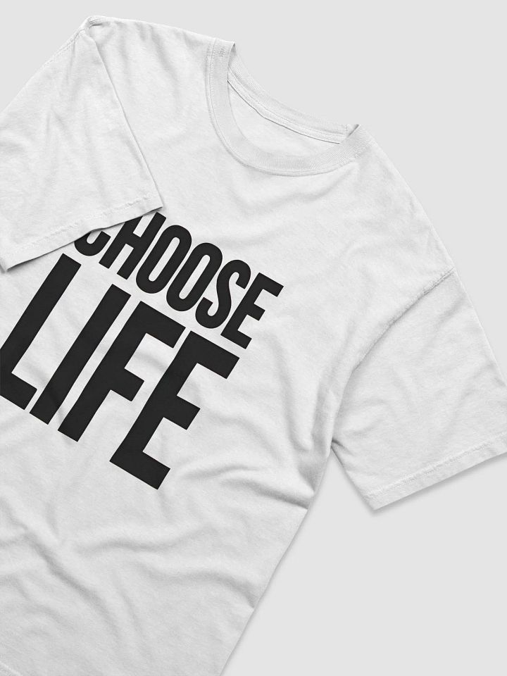 Choose Life T-shirt product image (2)