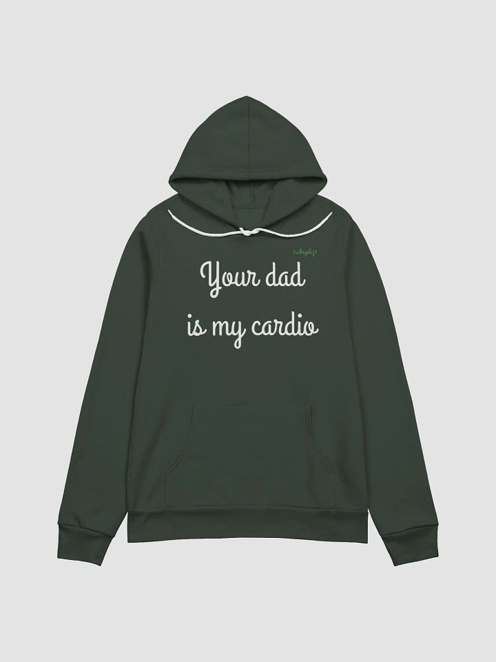 Your dad is my cardio hoodie product image (1)