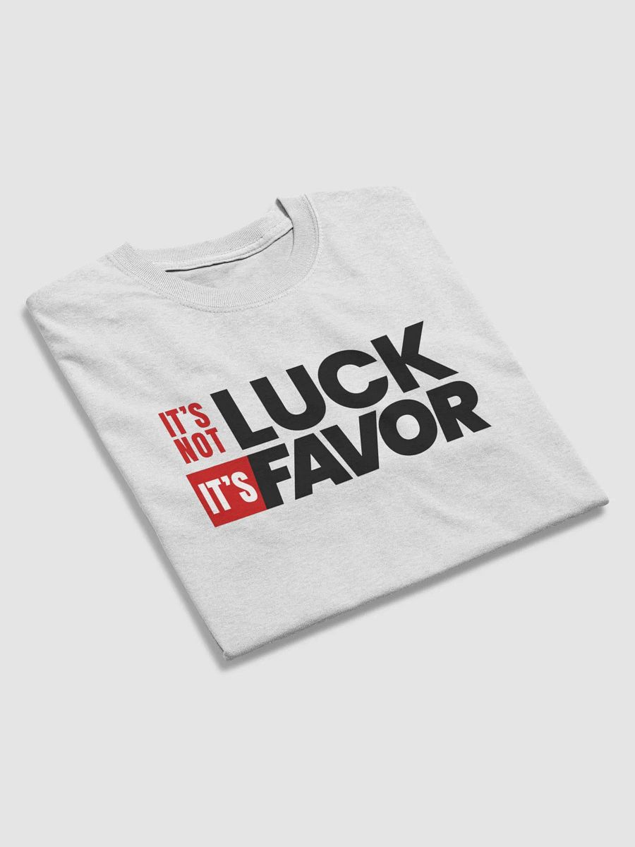 It's Not Luck, It's Favor (Many Colors) product image (3)