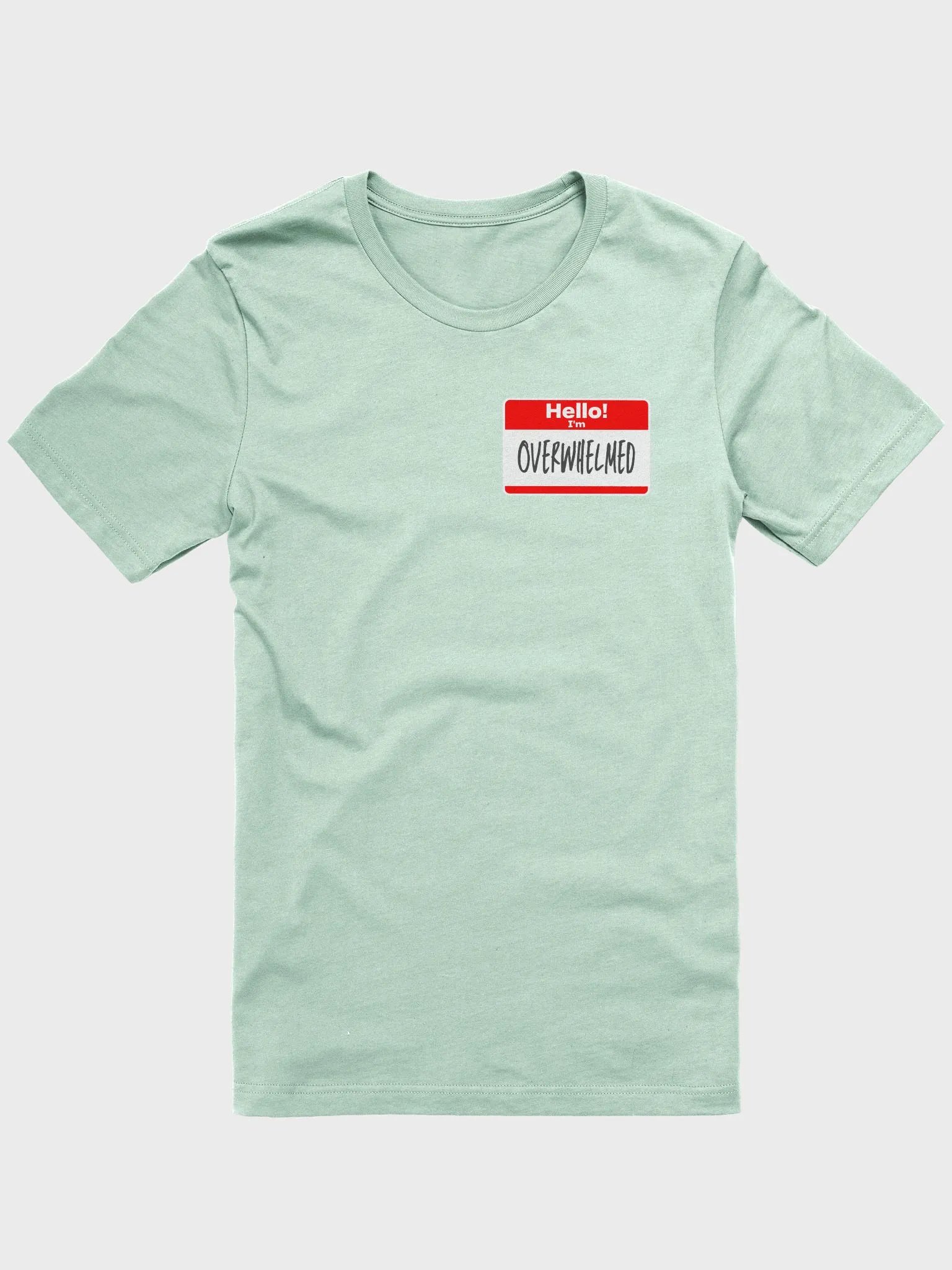 Hello, I'm Overwhelmed Tee Shirt product image (3)
