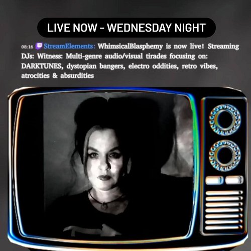 Live now, Wednesday night DARKTUNES & whatever TF else needs to happen: twitch.tv/whimsicalBlasphemy and kick.com/WhimsicalBl...
