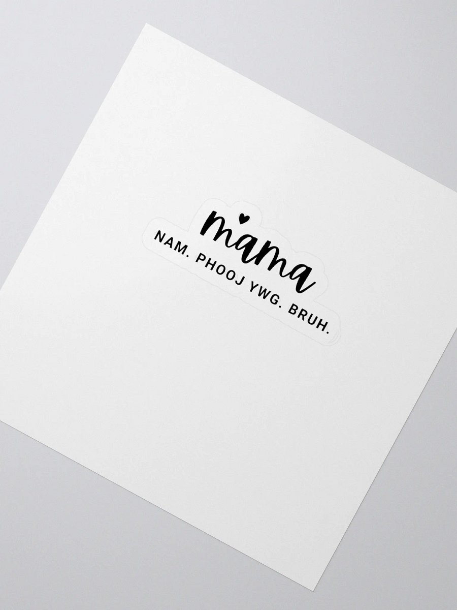 Mama Sticker (Nam. Phooj Ywg. Bruh) product image (2)